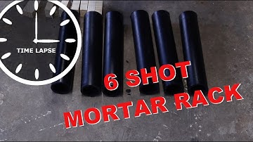 Building a 6 Shot Mortar Rack // Time Lapse