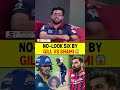 NO-LOOK SIX BY GILL VS SHAMI😱 #shubmangill #mohammadshami #gtvslsg #ipl2026