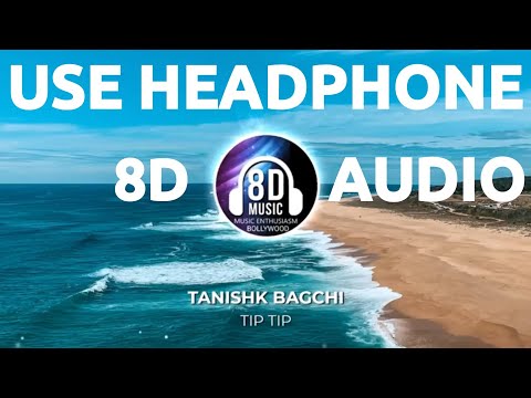 Tip Tip(8D AUDIO) - Sooryavanshi I Music Enthusiasm Bollywood