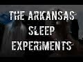 "The Arkansas Sleep Experiments" | NoSleep