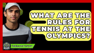 What Are The Rules For Tennis At The Olympics? - The Racket Xpert