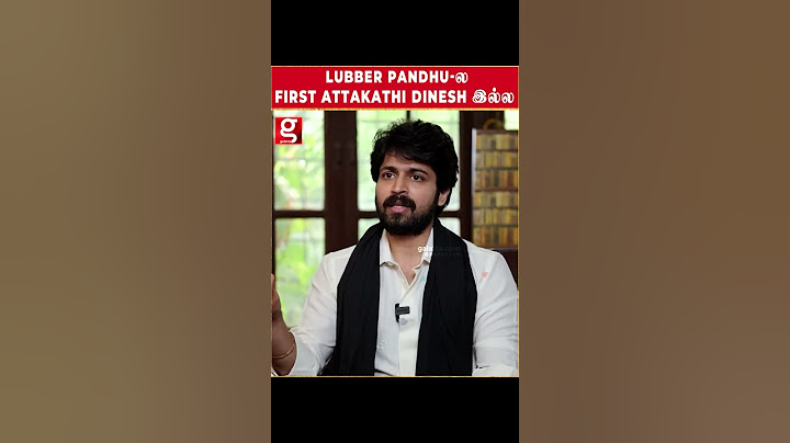 Lubber Pandhu-ல first Attakathi Dinesh இல்ல... | Lubber pandhu | Attakathi Dinesh | Harish Kalyan