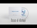 Isso é Amor - Vocal Livre (Audio Oficial)