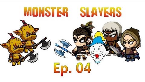 Monster Slayers - Pheno Plays - Episode 4