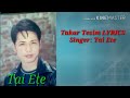 Takar Tesim ngo, Original lyrics cum song ( by tai ete Mp3 Song