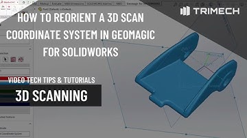 How to Reorient a 3D Scan Coordinate System in Geomagic for SOLIDWORKS