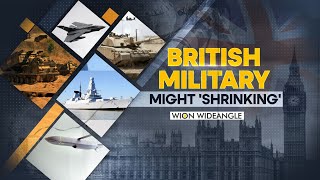 British Military Might 'Shrinking' | WION Wideangle