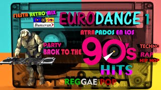EURODANCE 90'S Mix Retro Hits-TECHNO DANCE-REGGAE FUSION-HIP HOP-RAP 1