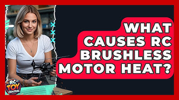What causes RC brushless motor heat? - RC Toy Central
