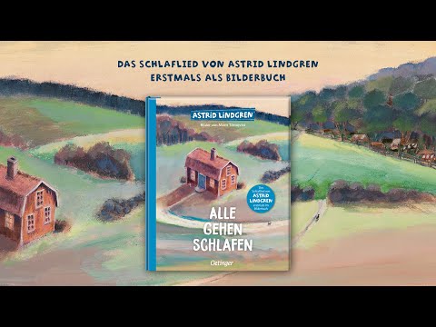 Alle gehen schlafen | Schlaflied von Astrid Lindgren