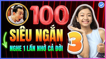 [Tổng hợp] 100 câu Luyện Nghe Tiếng Anh CHẬM RÃI bắt buộc PHẢI THUỘC LÒNG để bắn tiếng Anh như gió 3