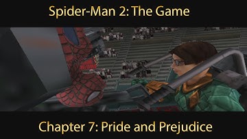 Spider-Man Month: Spider-Man 2 (PS2) Playthrough Chapter 7 - Pride and Prejudice