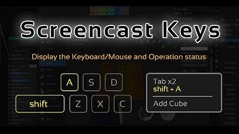 HOW TO ENABLE SCREENCAST KEYS IN BLENDER