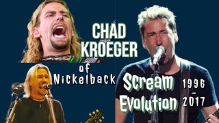 Nickelback (Chad Kroeger) Scream Evolution
