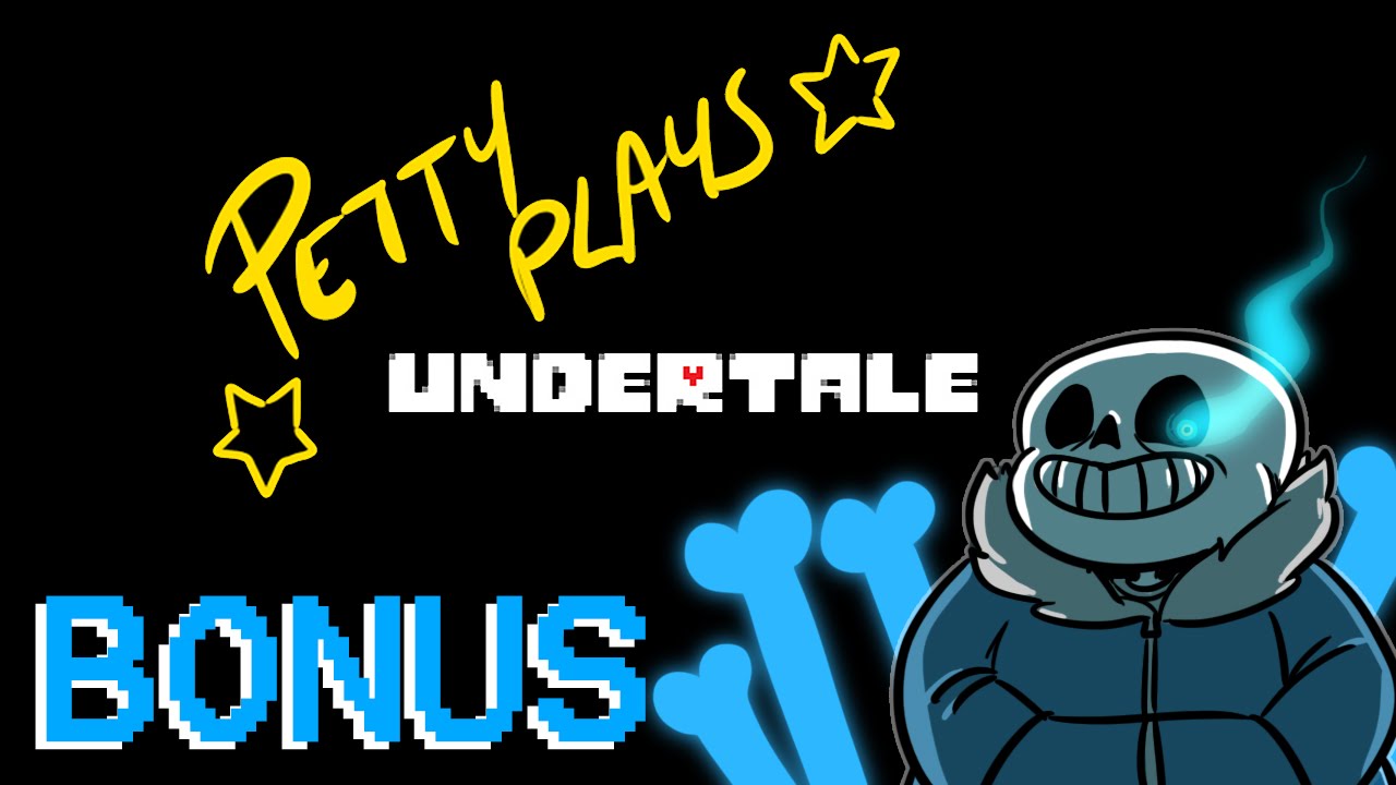 Petty Plays-- UNDERTALE-- BONUS- GET DUNKED SANS! - YouTube