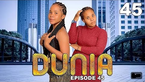 DUNIA  ( Ep 45 )