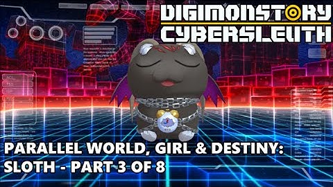 Digimon Story Cyber Sleuth: Parallel World, Girl & Destiny - Sloth