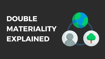 Double Materiality Explained