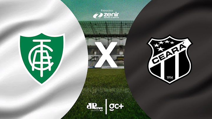 ⚽ AMÉRICA-MG X CEARÁ | BRASILEIRÃO | AO VIVO | 08/06/22