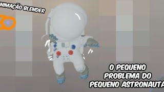 O pequeno problema do pequeno astronauta