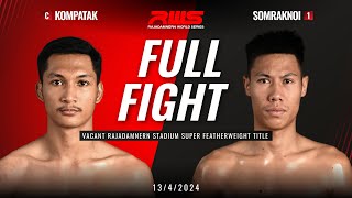 Full Fight l Kompatak vs. Somraknoi l RWS