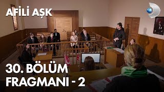 Afili Aşk 30. Bölüm Fragmanı - 2