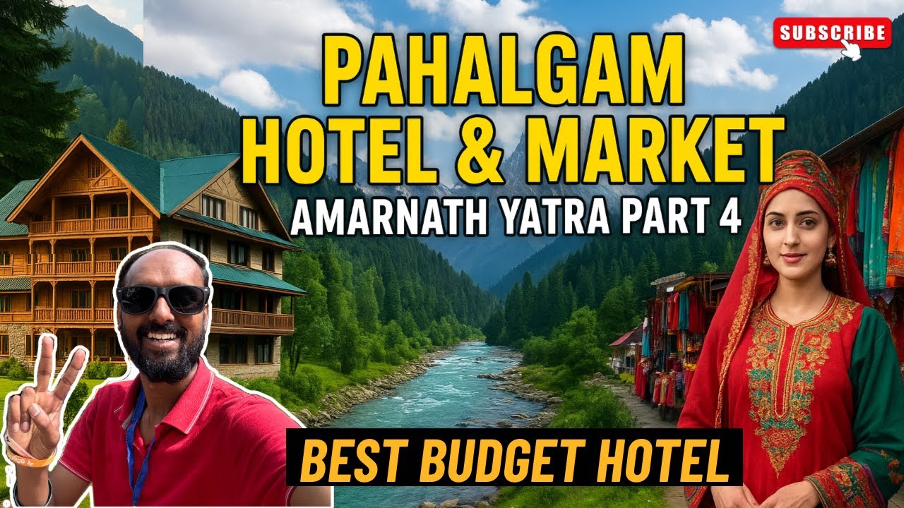 Pahalgam Hotel price & Market | Amarnath Yatra 2025 part 4 |Best budget stay in Kashmir |Travel vlog