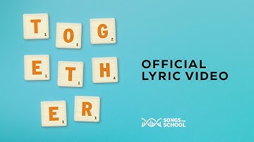 Together | Official Lyric Video | Songs For School #school #values #community #inclusion #together