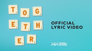 Together | Official Lyric Video | Songs For School #school #values #community #inclusion #together