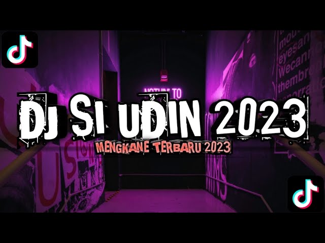 DJ SI UDIN DATANG KEPADAKU TERBARU 2023 MENGKANE VIRAL DI TIK TOK class=