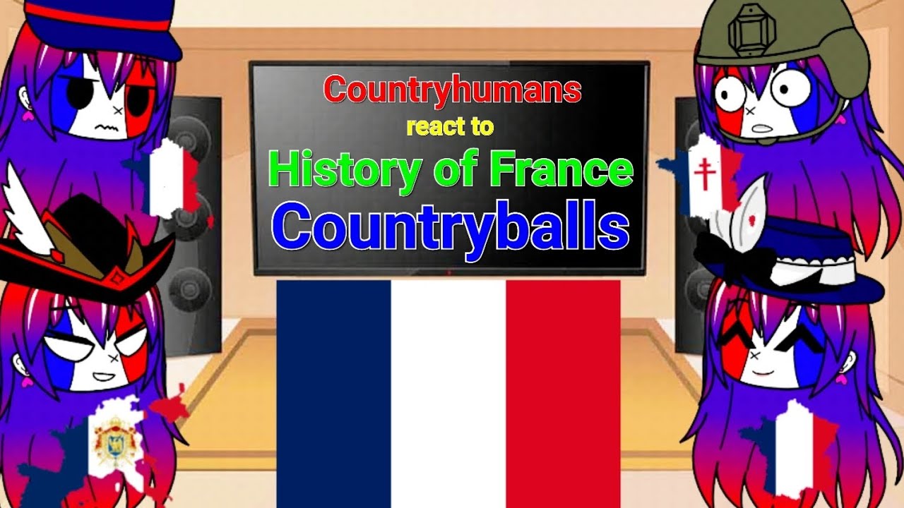 Countryhumans react to History of France Countryballs by Bulgarian Countryball