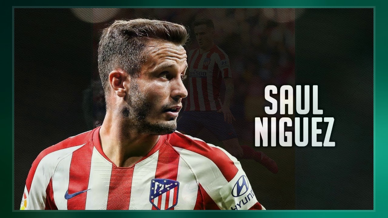 Saúl Ñíguez - YouTube