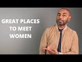 12 Great Places To Meet Women