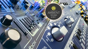 Ambient Techno // Progressive // 130bpm // Analog Synths - Live! [EP-281]