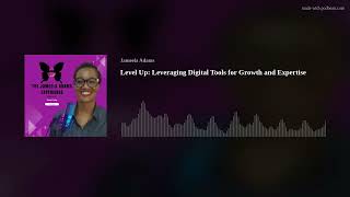 Level Up: Leveraging Digital Tools for Growth and Expertise