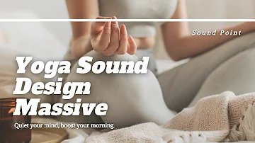 Yoga Sound Design Massive | Sound Point