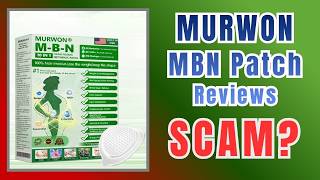 Murwon MBN Patch Reviews - Is LEGIT or SCAM?