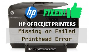 how to fix hp officejet missing or failed printhead error - fix👍
