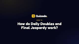 How do Daily Doubles and Final Jeopardy work | Quizado