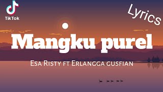 Mangku purel lirik cover esa risty ft Erlangga gusfian viral tiktok