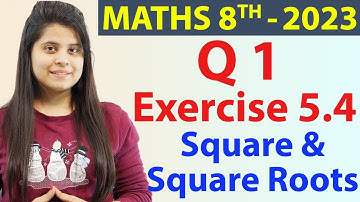 Q 1 - Ex 5.4 - Square and Square Roots - NCERT Maths Class 8th - Chapter 5, New Syllabus CBSE 2023