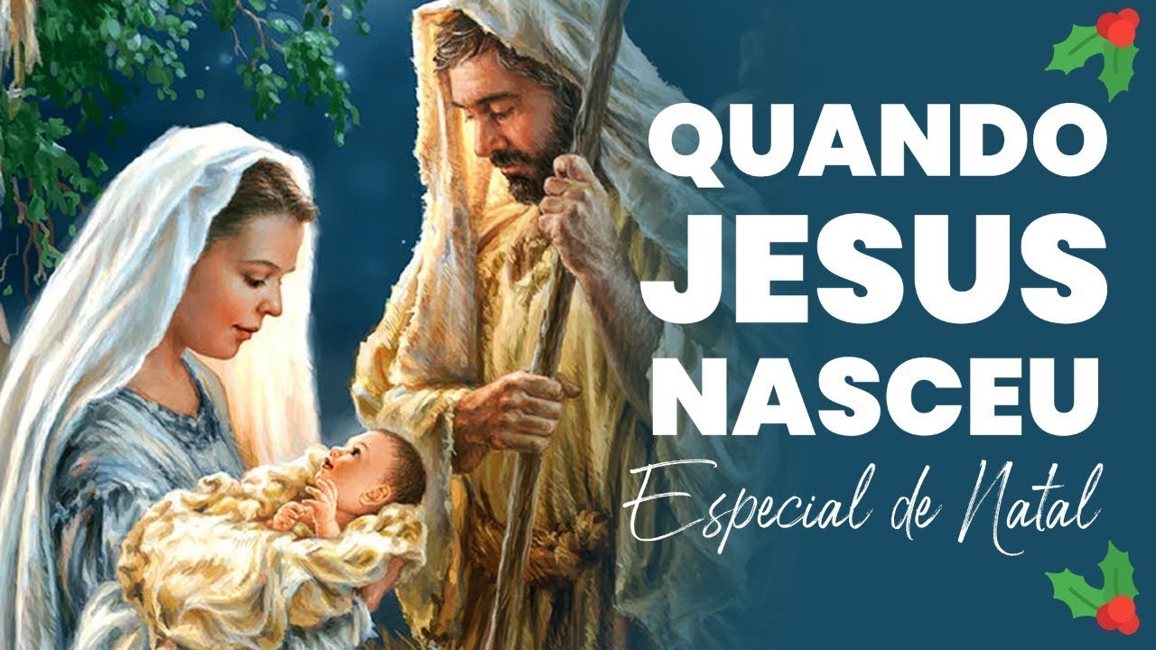 ESTUDO SOBRE O NATAL, QUAL A DATA DO NASCIMENTO DE JESUS ? JESUS NASCEU ...
