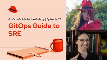 GitOps Guide to the Galaxy (E39) | GitOps Guide to SRE