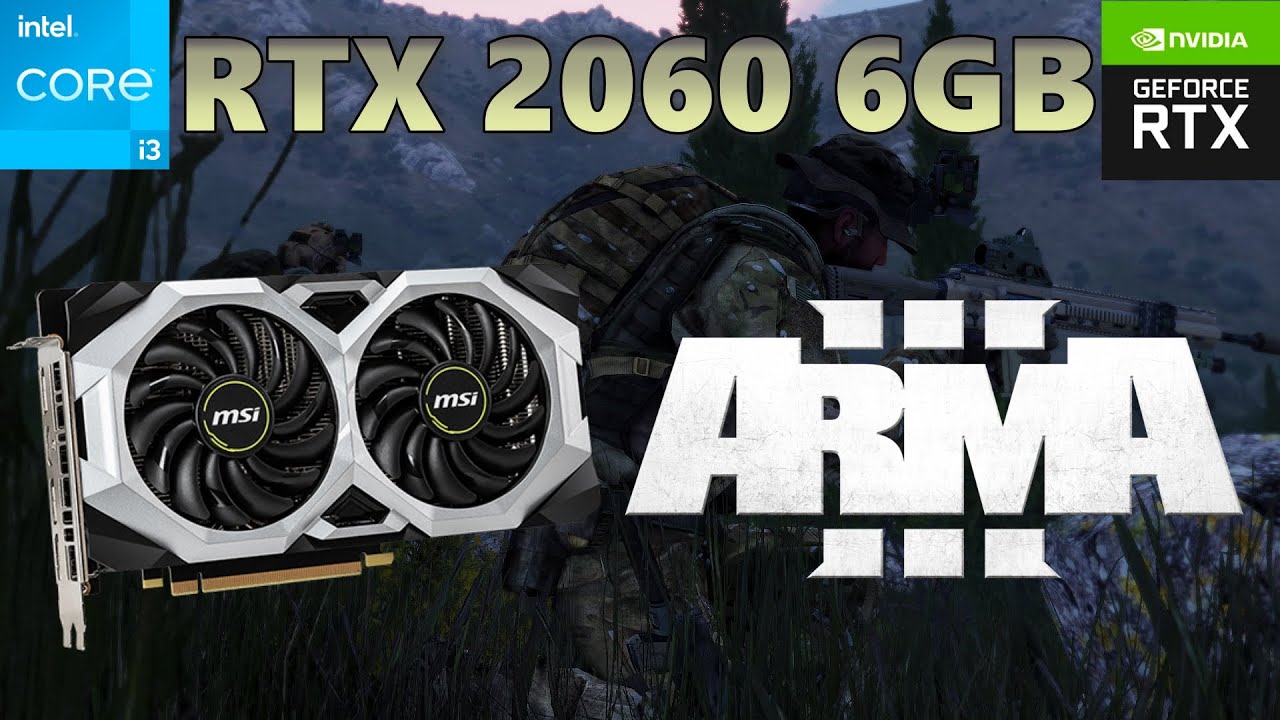 RTX 2060 6GB Arma 3 game in 2023