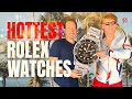 THE HOTTEST ROLEX WATCHES RIGHT NOW!