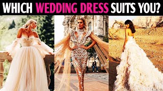 WHICH WEDDING DRESS SUITS YOU? Bridal Quiz Personality Test  Pick One Magic Quiz