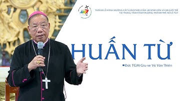 Huấn từ của Đức Tổng Giám mục Giu-se Vũ Văn Thiên dành cho Sinh viên và Giới trẻ
