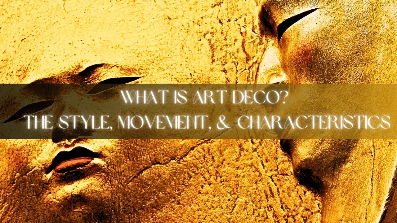 What Is Art Deco The Style Movement Characteristics YouTube What Is Art Deco The Style Movement Characteristics YouTube