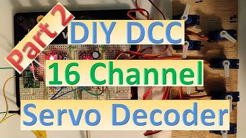 16 Channel DIY DCC Servo Decoder Part 2 (Video#18)