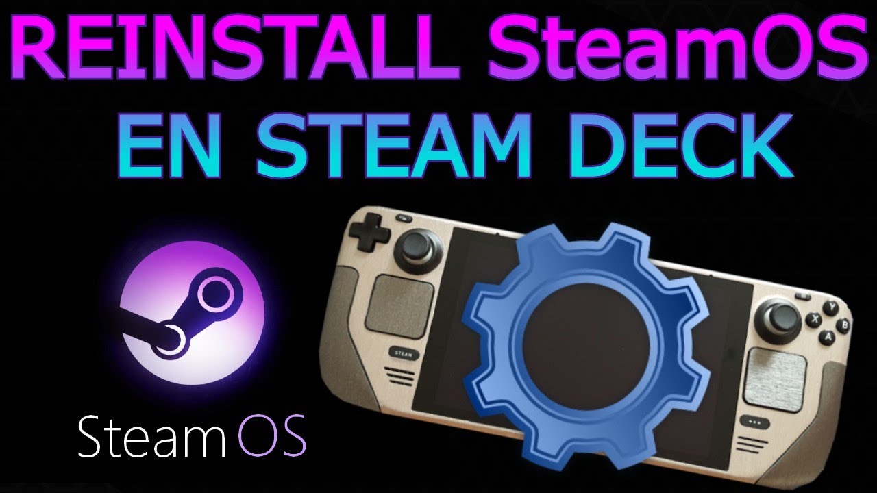 RE INSTALL AR SteamOS En STEAM DECK Cero PROBLEMAS YouTube Re install ar steamos en steam deck cero problemas youtube